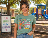 Let's Learn Today Graphic Tee