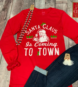Santa Claus Is Coming To Town LS Tee- Red