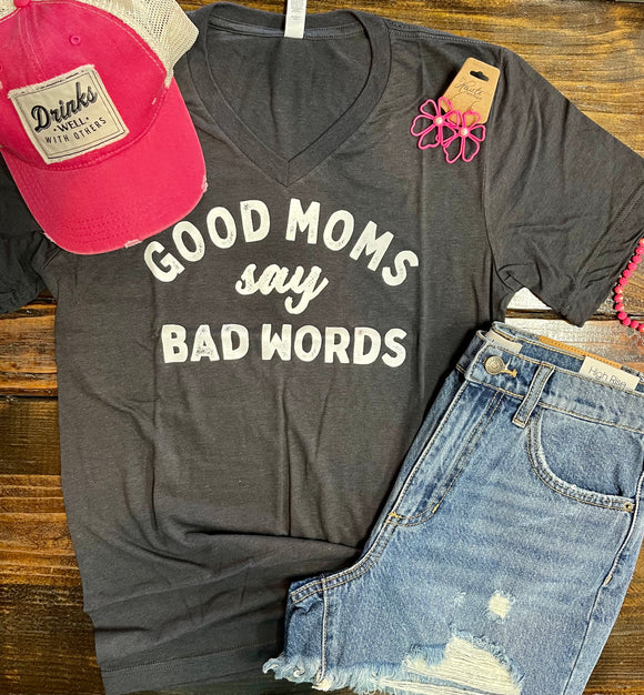 Good Moms Say Bad Words Graphic Tee - Charcoal