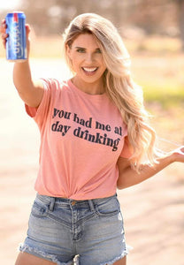 You Had Me at Day Drinking Graphic Tee - Peach