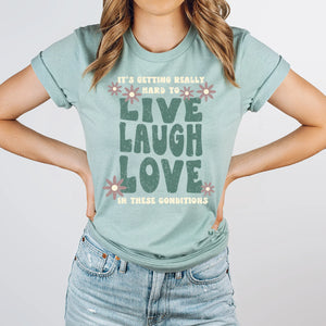 Getting Hard to Live Laugh Love Graphic Tee - Sage Green